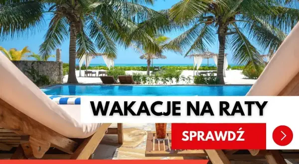 Rajskie wakacje na raty czekają! Basen, palmy i relaks na leżaku. Sprawdź ofertę.